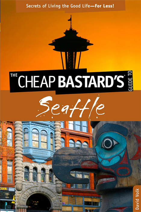 The Cheap Bastard's Guide to Seattle